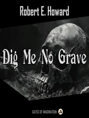 cover image of Dig Me No Grave